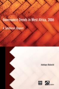 Governance Trends in West Africa 2006: a Synthesis Report : A Synthesis Report