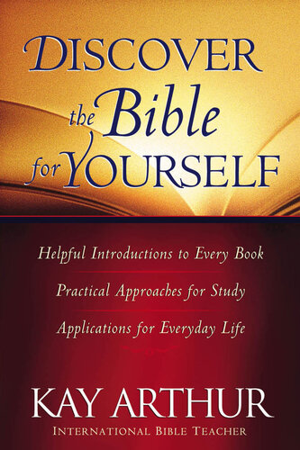 Discover the Bible for Yourself: *Helpful introductions to every book*Practical approaches for study*Applications for everyday life