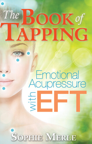 The Book of Tapping: Emotional Acupressure with EFT