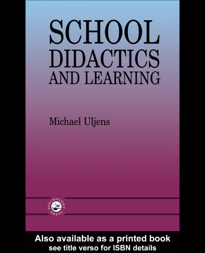 School Didactics And Learning: A School Didactic Model Framing An Analysis Of Pedagogical Implications Of learning theory