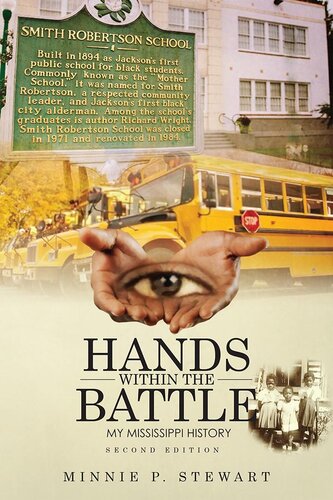 HANDS WITHIN THE BATTLE: MY MISSISSIPPI HISTORY