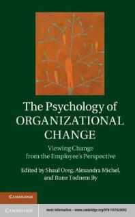 The Psychology of Organizational Change : Viewing Change from the Employee's Perspective