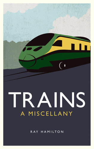 Trains: A Miscellany