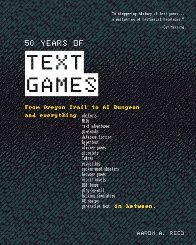 50 years of Text Games: From Oregon Trail to AI Dungeon