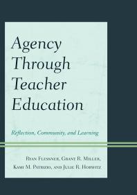 Agency through Teacher Education : Reflection, Community, and Learning