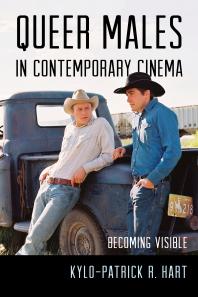 Queer Males in Contemporary Cinema : Becoming Visible