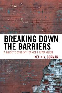 Breaking down the Barriers : A Guide to Student Services Supervision