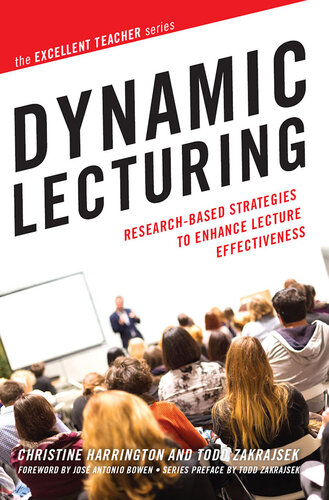 Dynamic Lecturing: Research-Based Strategies to Enhance Lecture Effectiveness