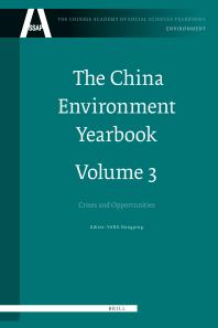 The China Environment Yearbook, Volume 3 : Crises and Opportunities