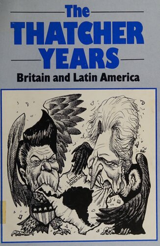 The Thatcher Years: Britain and Latin America