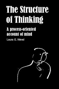 The Structure of Thinking : A Process-Oriented Account of Mind