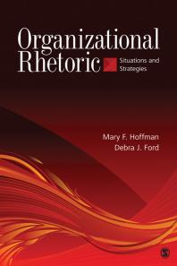 Organizational Rhetoric : Situations and Strategies