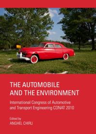 The Automobile and the Environment : International Congress of Automotive and Transport Engineering CONAT 2010