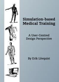 Simulation-based Medical Training : A User-Centred Design Perspective