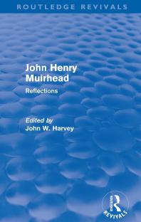 John Henry Muirhead (Routledge Revivals) : Reflections