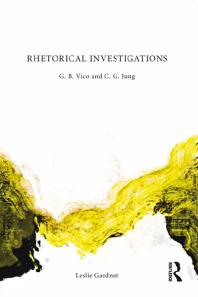 Rhetorical Investigations : G. B. Vico and C. G. Jung