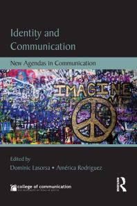 Identity and Communication : New Agendas in Communication