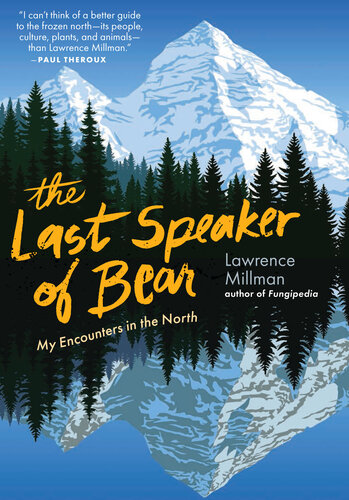 The Last Speaker of Bear: My Encounters in the North