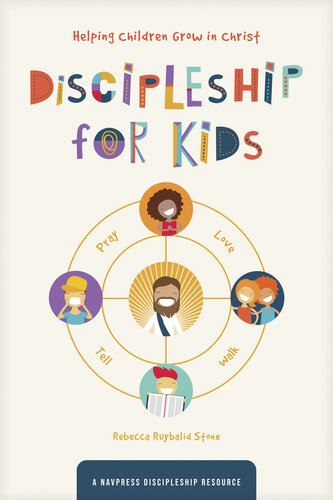 Discipleship for Kids: Helping Children Grow in Christ