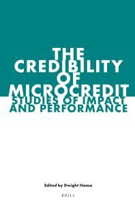 The Credibility of Microcredit : Studies of Impact and Performance