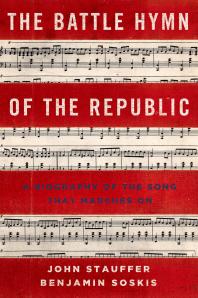 The Battle Hymn of the Republic : A Biography of the Song That Marches On