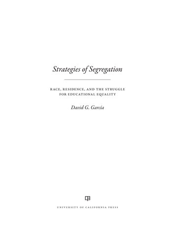 Strategies of Segregation: Race, Residence, and the Struggle for Educational Equality