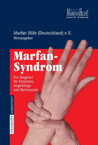 Marfan-Syndrom: Ein Ratgeber für Patienten, Angehörige und Betreuende 