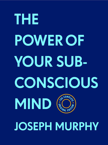 The Power of Your Subconscious Mind: The Complete Original Edition (With Bonus Material)