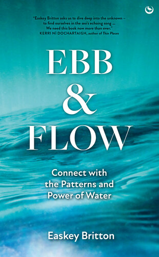 Ebb and Flow: How to Connect with the Patterns and Power of Water