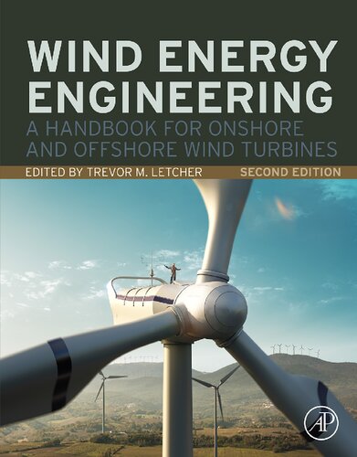 Wind Energy Engineering. A Handbook for Onshore and Offshore Wind Turbines