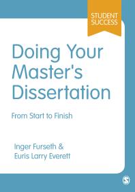 Doing Your Masters Dissertation : From Start to Finish