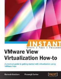 Instant VMware View Virtualization How-To