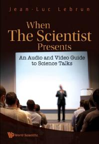 When The Scientist Presents: An Audio And Video Guide To Science Talks (With Dvd-rom) : An Audio and Video Guide to Science Talks