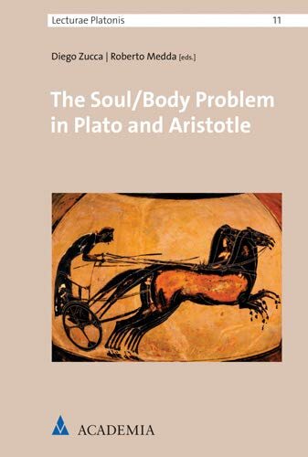 The Soul/Body Problem in Plato and Aristotle (Lecturae Platonis)