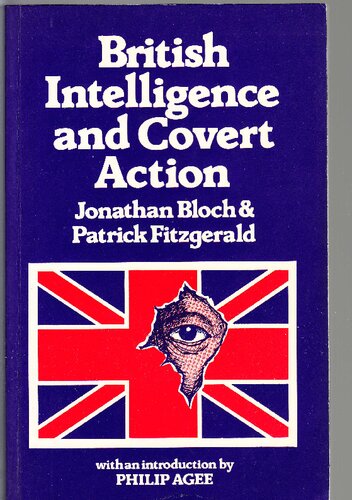 British Intelligence and Covert Action: Africa, Middle East, and Europe since 1945