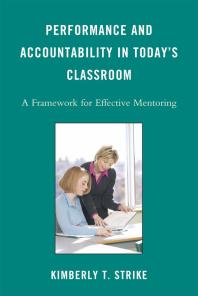 Performance and Accountability in Today's Classroom : A Framework for Effective Mentoring