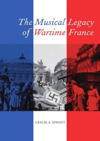 The Musical Legacy of Wartime France