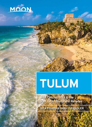 Moon Tulum: With Chichén Itzá & the Sian Ka'an Biosphere Reserve