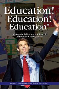 Education! Education! Education! : Managerial Ethics and the Law of Unintended Consequences