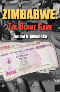 Zimbabwe: the Blame Game : The Blame Game