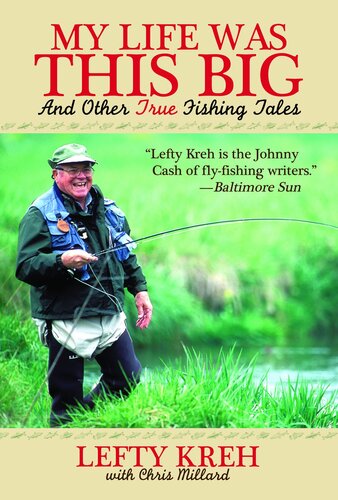 My Life Was This Big: and Other True Fishing Tales