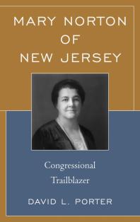 Mary Norton of New Jersey : Congressional Trailblazer