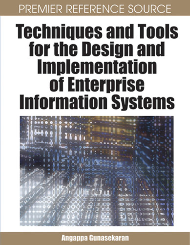 Techniques and Tools for the Design and Implementation of Enterprise Information Systems 