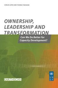 Ownership Leadership and Transformation : Can We Do Better for Capacity Development