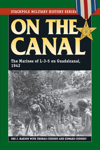 On the Canal: The Marines of L-3-5 on Guadalcanal, 1942-43