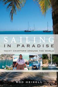 Sailing in Paradise : Yacht Charters Around the World