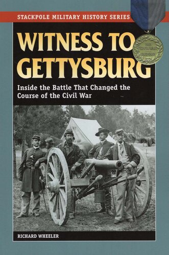 Witness to Gettysburg: Inside the Battle That Changed the Course of the Civil War