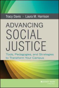 Advancing Social Justice : Tools, Pedagogies, and Strategies to Transform Your Campus