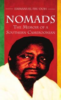 Nomads : The Memoir of a Southern Cameroonian