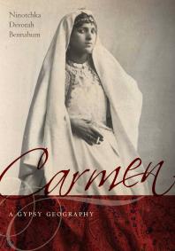 Carmen, a Gypsy Geography